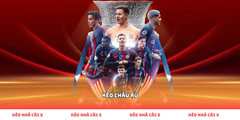 kèo châu âu